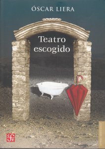 Teatro escogido de Óscar Liera