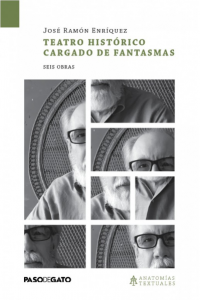 Teatro histórico cargado de fantasmas : seis obras