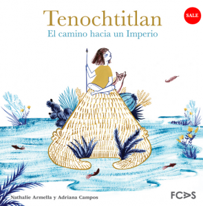 Tenochtitlán. El camino hacia un imperio