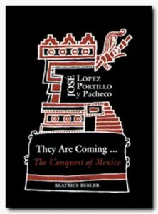 They are coming : the conquest of Mexico