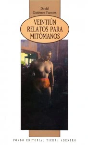 Veintiún relatos para mitómanos 