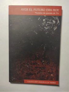 Ayer el futuro era hoy : muestra de poesía de Tlx