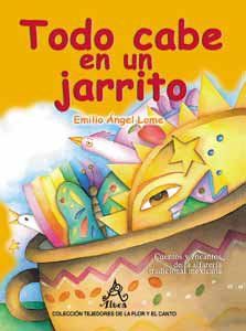 Todo cabe en un jarrito : cuentos y encantos de la alfarería tradicional mexicana