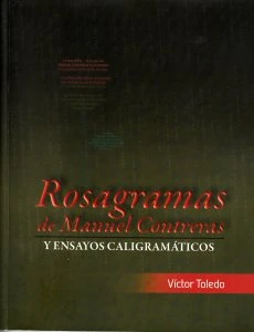 Rosagramas de Manuel Contreras y ensayos caligramáticos