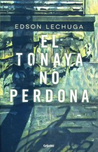 El Tonaya no perdona