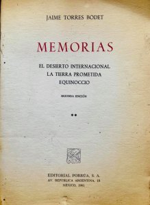 Memorias ; El desierto internacional ; La tierra prometida ; Equinoccio