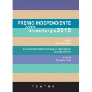 Tercer premio independiente de joven dramaturgia 2015