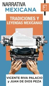 Tradiciones y leyendas mexicanas