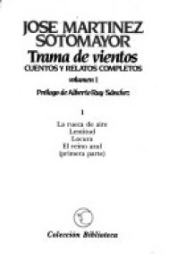 Trama de Vientos : cuentos y relatos completos. Volumen I