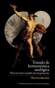 Tratado de hermenéutica analógica : hacia un nuevo modelo de interpretación