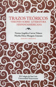Trazos teóricos : visiones sobre literatura hispanoamericana
