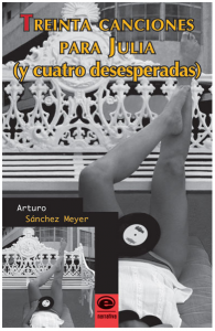 Treinta canciones para Julia (y cuatro desesperadas)