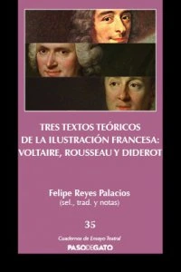 Tres textos teóricos de la ilustración francesa : Voltaire, Rousseau y Diderot