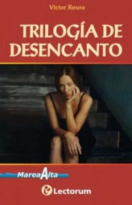 Trilogía del desencanto