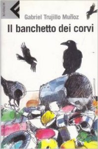 Il banchetto dei corvi. La saga della frontiera di Miguel Angel Morgado