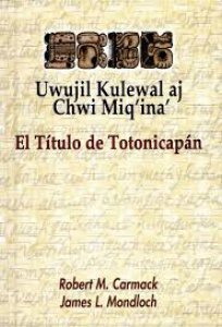 El título de Totonicapán : texto, traducción y comentario