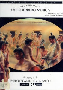Un día en la vida de un guerrero mexica