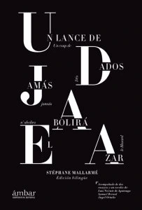 Un lance de Dados jamás abolirá el Azar = Un coup de dés jamais n'abolira le hasard 