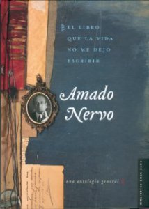El libro que la vida no me dejó escribir : una antología general