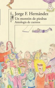 Un montón de piedras : antología de cuentos