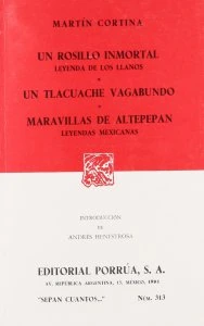 Un rosillo inmortal ; Un tlacuache vagabundo ; Maravillas de Altepepan