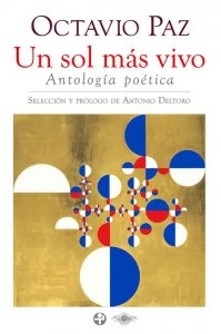 Un sol más vivo : antología poética