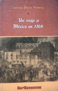 Un viaje a México en 1864