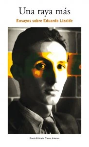 Una raya más : ensayos sobre Eduardo Lizalde