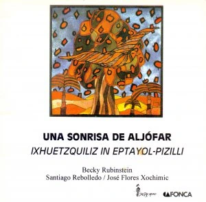 Una sonrisa de aljófar = Ixhuetzquiliz in eptayol-pizilli