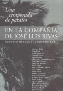 Una temporada de paraíso. En la compañía de José Luis Rivas