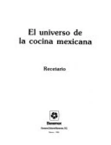 El universo de la cocina mexicana : recetario