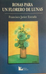 Rosas para un florero de lunas