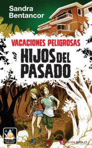 Vacaciones peligrosas : hijos del pasado