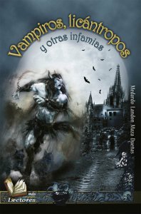 Vampiros, licántropos y otras infamias