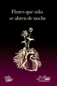 Flores que sólo se abren de noche : homenaje a Carlos Bustos