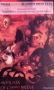 Premio Acento de Cuento Breve 2006 : antología de cuento breve