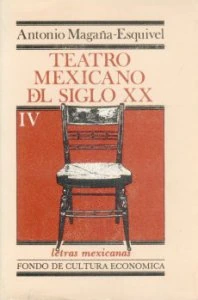 Teatro mexicano del siglo XX, IV