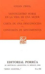 Veinticuatro horas en la vida de una mujer ; Carta de una desconocida ; Confusión de sentimientos