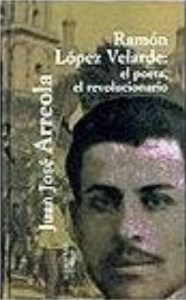 Ramón López Velarde: el poeta revolucionario