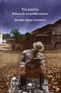 Velardeña. Relatos de un pueblo minero