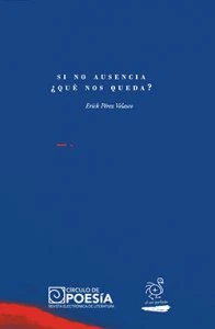 Si no ausencia, ¿qué nos queda?