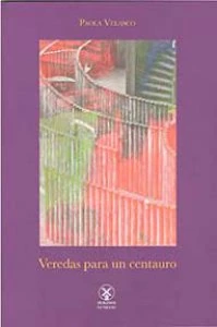 Veredas para un centauro