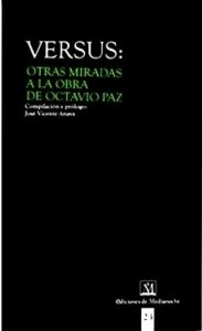 Versus : otras miradas a la obra de Octavio Paz