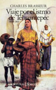 Viaje por el istmo de Tehuantepec : 1859-1860