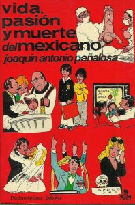 Vida, pasión y muerte del mexicano: notas de costumbrismo
