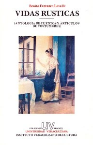 Vidas rústicas : antología de cuentos y artículos de costumbres