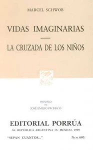 Vidas imaginarias ; La cruzada de los niños