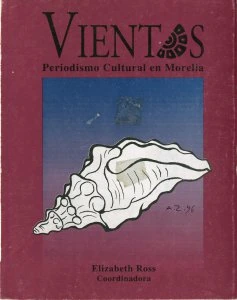 Vientos : periodismo cultural en Morelia