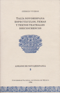 Talía novohispana : espectáculos, temas y textos teatrales dieciochescos