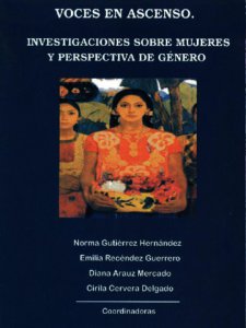 Voces en ascenso : investigaciones sobre mujeres y perspectiva de género
